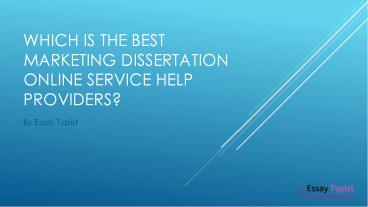 Which Is The Best Marketing Dissertation Online Service Help Providers?
