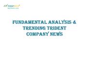 Fundamental Analysis & Trending Trident Company News
