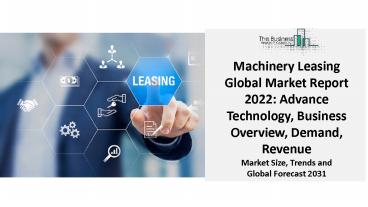 Machinery Leasing Market Outlook through 2031 – Opportunities, Strategies for Expansion