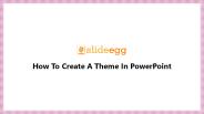 How To Create A Theme In PowerPoint