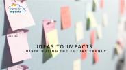 Ideas to Impacts | Distributing The Future Evenly | India