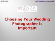 Choosing Your Wedding Photographer Is Important