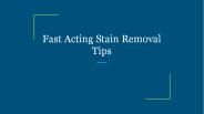 Fast Acting Stain Removal Tips