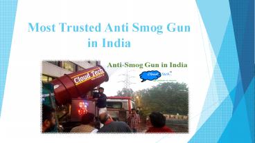 Trusted Anti Smog Gun in India