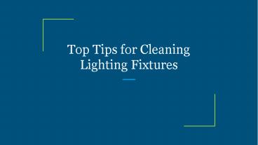 Top Tips for Cleaning Lighting Fixtures