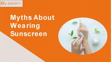 Myths About Wearing Sunscreen