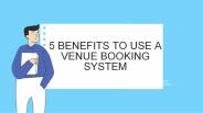 5 Benefits to Use a Venue Booking System (2)