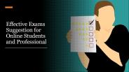 Effective Exams Suggestion for Online Students and Professional