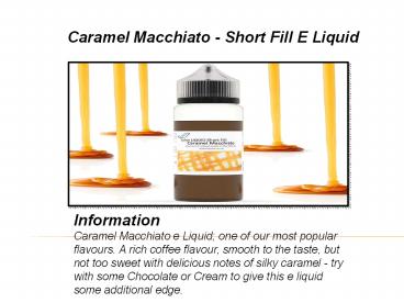 Caramel Macchiato - Short Fill E Liquid