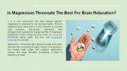 Is Magnesium Threonate The Best For Brain Relaxation?