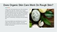 Does Organic Skin Care Work On Rough Skin?