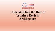 Understanding the Role of Autodesk Revit in Architecture