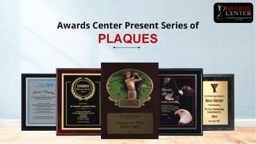 Awards Center Present Series of Plaques
