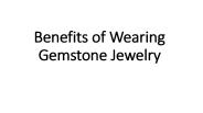 Benefits of Wearing Gemstone Jewelry
