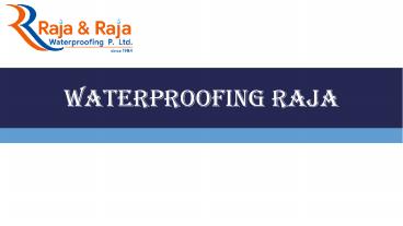 Waterproofing Solutions | Raja & Raja