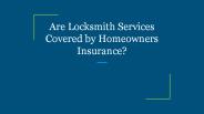 Are Locksmith Services Covered by Homeowners Insurance?