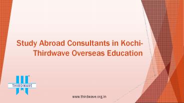 Study Abroad Consultants in Kochi- Thirdwave Overseas Education