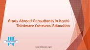 Study Abroad Consultants in Kochi- Thirdwave Overseas Education