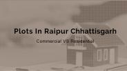 Plots in Raipur Chhattisgarh