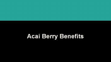 Acai Berry Benefits - Amazonas4U