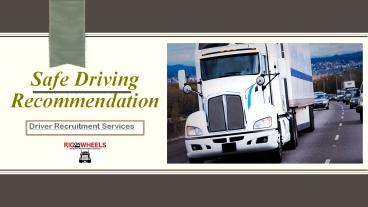 Safe Driving Recommendation - Truck Driver Hiring Near Texas