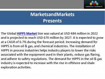 High-Integrity Pressure Protection System (HIPPS) Market Forecast to grow at a CAGR of 6.7% by 2027