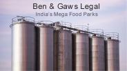 Ben & Gaws Legal - India’s Mega Food Parks