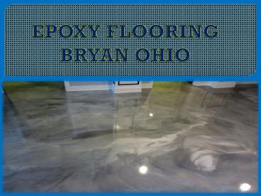 EPOXY  FLOORING  BRYAN OHIO