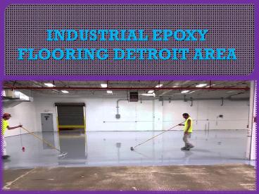 INDUSTRIAL EPOXY FLOORING DETROIT AREA