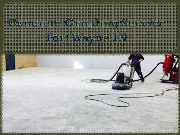 Concrete Grinding Service Fort Wayne IN