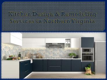 Kitchen Design & Remodeling Services in Northern Virginia
