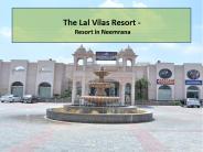 The Lal Vilas Resort Neemrana