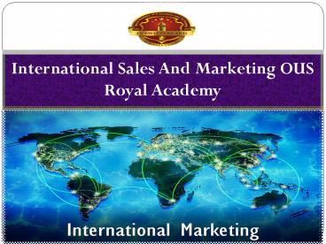 International Sales And Marketing OUS Royal Academy