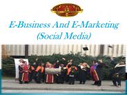E-Business And E-Marketing (Social Media)