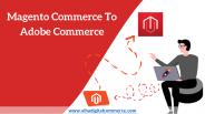 Next Big Thing in Adobe Commerce Magento Developers need to know