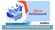 A Brief Introduction to UiPath ReFramework