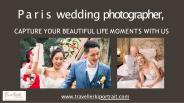 Get a Professional Paris Couple Photographer to Capture Moments