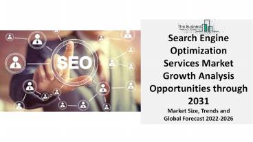 Search Engine Optimization Services Market Research Depth Study, Analysis, Growth, Trends, Developments and Forecast 2031