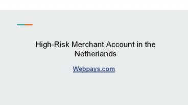 High-Risk Merchant Account in the Netherlands (1)
