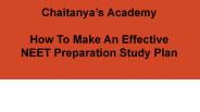 NEET Preparation Study Plan - Chaitanya's Academy