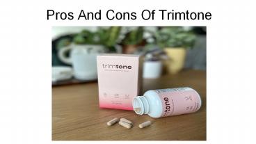 Pros And Cons Of Trimtone