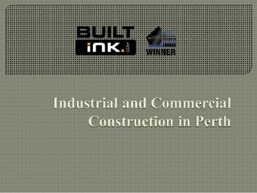 Industrial and Commercial Construction in Perth