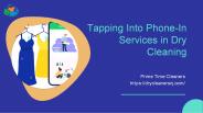 Tapping Into Phone-In Services in Dry Cleaning