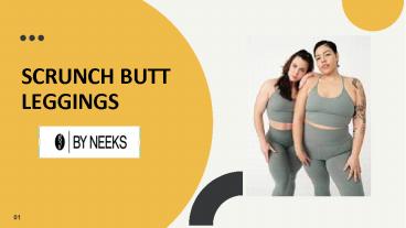Scrunch Butt Leggings- By Neeks