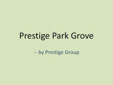 prestige park grove bangalore city