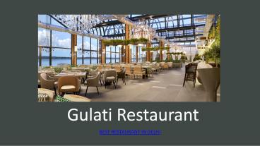 Best Restaurant In Delhi - Gulati Restaurant