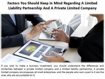Considerations for Limited Liability Partnerships and Private Limited Companies.