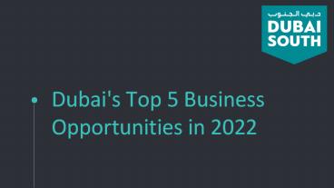 Dubai's Top 5 Business Opportunities in 2022