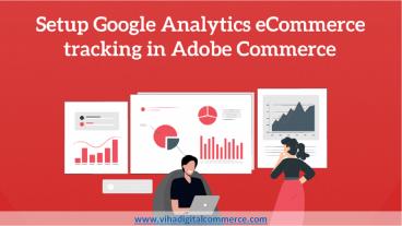 How to set up Google Analytics eCommerce Tracking with Tag Manager in Adobe Commerce