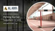 Parking Barrier Suppliers In UAE